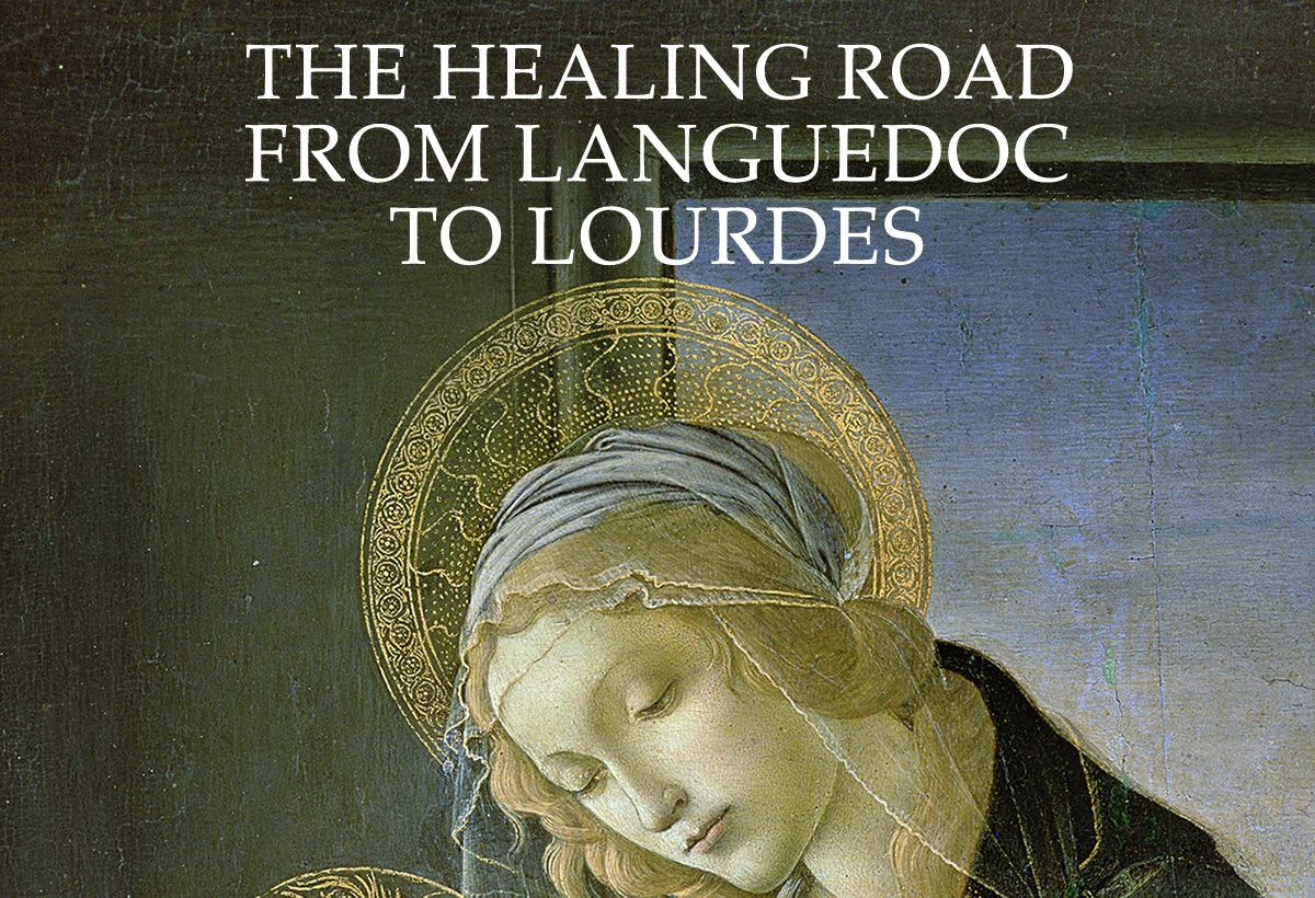 The Healing Road From Languedoc to Lourdes 2017