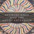 NEUROSCIENCE AND THE ART OF ASCENSION