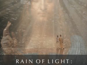 RAIN OF LIGHT: CHRIST THE SAVIOR IS HOME