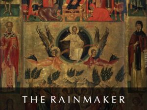THE RAINMAKER AND THE OIL OF JOY : THE SECRET OF JAMES, THE BROTHER OF JESUS