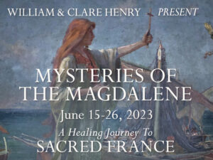 MYSTERIES OF THE MAGDALENE : SACRED FRANCE