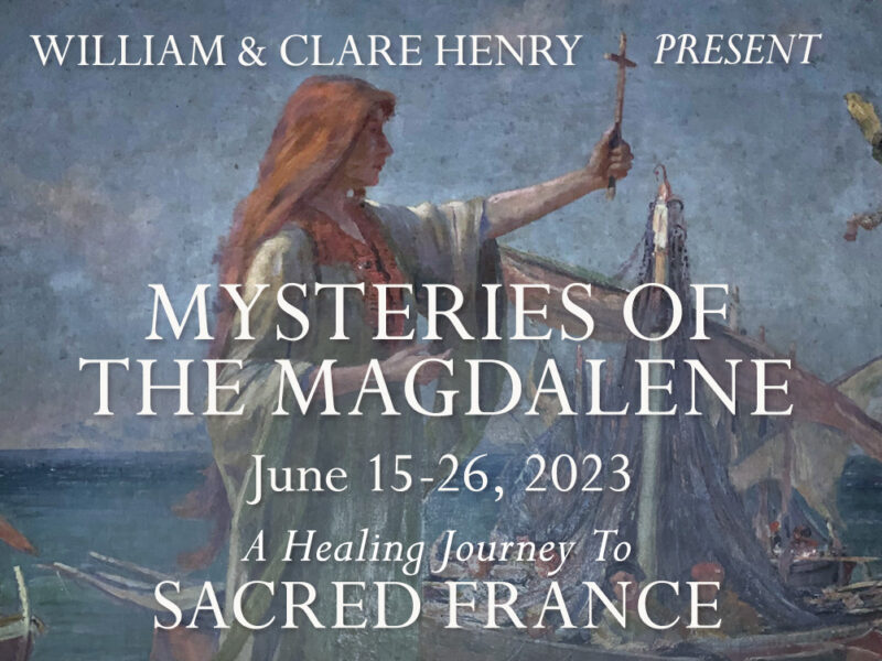 MYSTERIES OF THE MAGDALENE : SACRED FRANCE